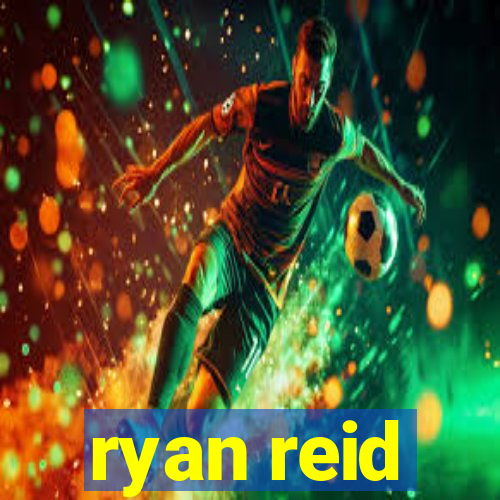 ryan reid